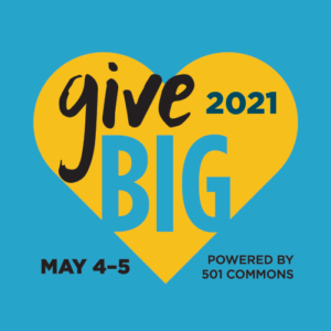 GiveBIG 2021, May 4-5. Powered by 501 Commons.